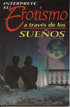 Paperback Interprete Su Erotismo a Traves de Los Suenos [Spanish] Book