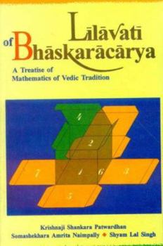 Paperback Lilavati: A Treatise of Mathematics of Vedic Tradition Book
