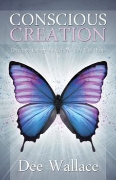 Paperback Conscious Creation: Directing Energy to Get the Life You Want Book