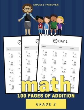 Paperback Math 100 Pages of Addition Grade 2: Math Workbook Grade 2 - 100 Pages of Addition for 100 Days Book