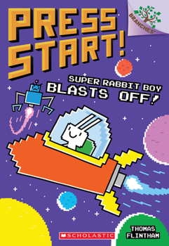 Paperback Super Rabbit Boy Blasts Off!: A Branches Book (Press Start! #5): Volume 5 Book