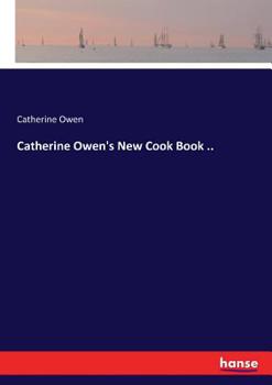 Paperback Catherine Owen's New Cook Book .. Book