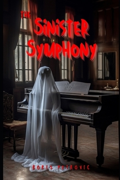 Paperback The Sinister Symphony: Melodies of Madness Book