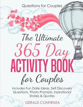 Paperback Questions for Couples: The Ultimate 365 Day Activity Book for Couples. Includes Fun Date Ideas, Self Discovery Questions, Photo Prompts, Insp Book