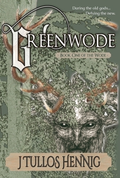 Greenwode - Book #1 of the Books of the Wode