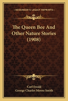 The Queen Bee: and Other Nature Stories