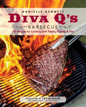 Paperback Diva q's Barbecue: 195 Recipes for Cooking with Family, Friends & Fire: A Cookbook Book