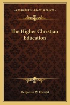 Paperback The Higher Christian Education Book