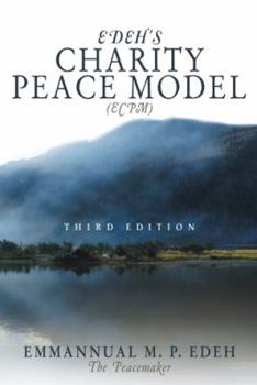 Paperback Edeh's Charity Peace Model (Ecpm): Third Edition Book