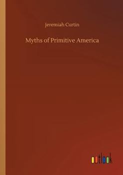 Paperback Myths of Primitive America Book