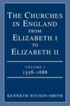 Paperback The Churches in England from Elizabeth I to Elizabeth II: 1558-1688 Book