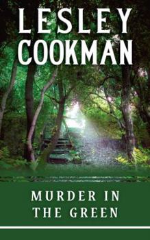 Murder in the Green: A Libby Sarjeant Murder Mystery - Book #6 of the Libby Sarjeant