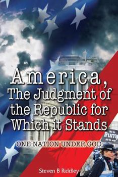Paperback America, The Judgment of the Republic for Which it Stands: One Nation Under God Book