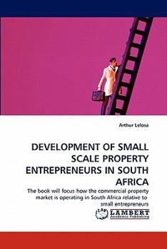 Paperback Development of Small Scale Property Entrepreneurs in South Africa Book