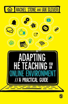 Hardcover Adapting Higher Education Teaching for an Online Environment: A practical guide Book