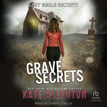 Grave Secrets - Book #4 of the Lost Souls Society