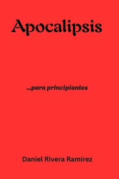 Paperback Apocalipsis: ...para principiantes [Spanish] Book