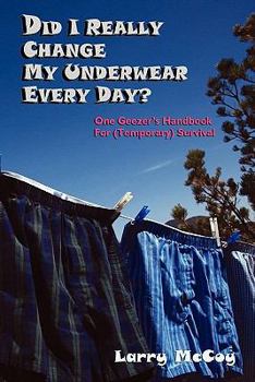 Paperback Did I Really Change My Underwear Every Day? Book