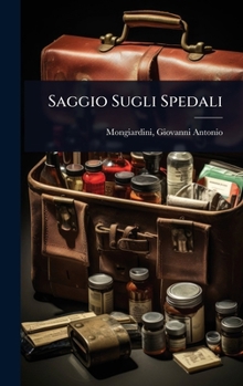 Hardcover Saggio Sugli Spedali [Italian] Book