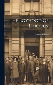 Hardcover The Boyhood of Lincoln Book