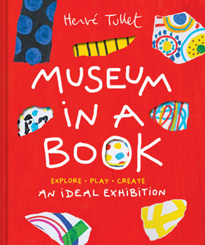 Paperback Museum in a Book: An Ideal Exhibition--Explore, Play, Create Book