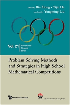 Hardcover Problem Solving Methods and Strategies in High School Mathematical Competitions Book