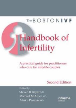 Hardcover The Boston IVF Handbook of Infertility: A Practical Guide for Practitioners Who Care for Infertile Couples Book
