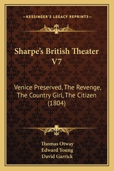 Paperback Sharpe's British Theater V7: Venice Preserved, The Revenge, The Country Girl, The Citizen (1804) Book