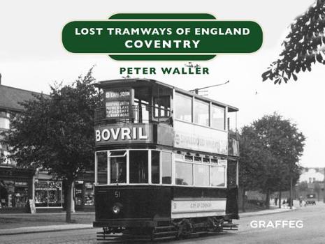 Hardcover Lost Tramways of England: Coventry Book