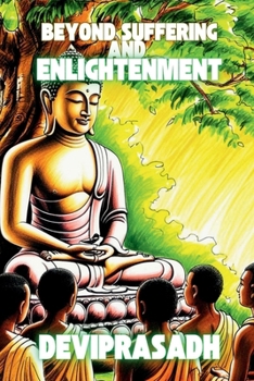 Paperback Beyond Suffering and Enlightenment Book