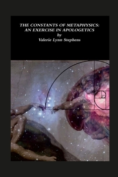 Paperback The Constants of Metaphysics: An Exercise In Apologetics Book