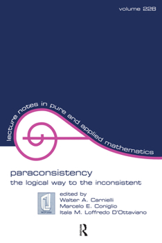 Hardcover Paraconsistency: The Logical Way to the Inconsistent Book