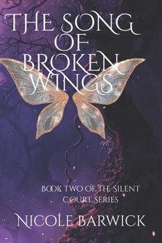 The Song of Broken Wings (The Silent Court)