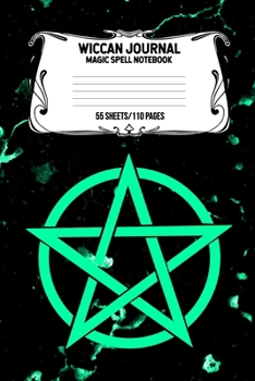 Wiccan Journal Magic Spell Notebook 55 Sheets/110 Pages: Wiccan Logbook Notebook Keep Track Of Your Ritual Spells Perfect Gift For Wicca Casters, Magic Casters, Halloween Spell Book Summoners