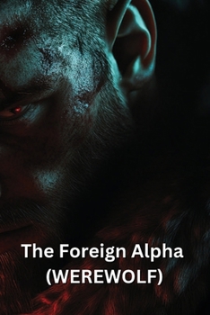 Paperback The Foreign Alpha (WEREWOLF) Book