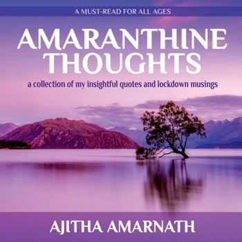 Paperback Amaranthine Thoughts: a collection of my insightful quotes and lockdown musings Book