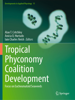 Paperback Tropical Phyconomy Coalition Development: Focus on Eucheumatoid Seaweeds Book