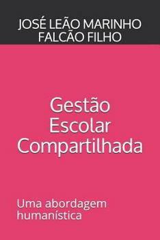 Paperback Gestão Escolar Compartilhada: Uma abordagem humanista [Portuguese] Book