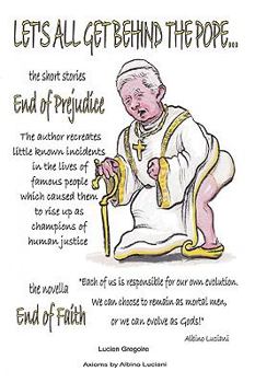 Paperback Let's All Get Behind the Pope...: End of Faith = End of Prejudice Book