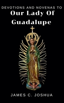 Paperback Devotions And Novenas To Our Lady Of Guadalupe Book