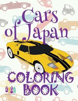Paperback &#9996; Cars of Japan &#9998; Coloring Book Cars &#9998; Coloring Book Kinder &#9997; (Coloring Book Enfants) New Coloring Book: &#9996; Coloring Book