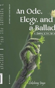 Paperback An Ode, Elegy, and a Ballad: A Symphony of love, life and nature Book
