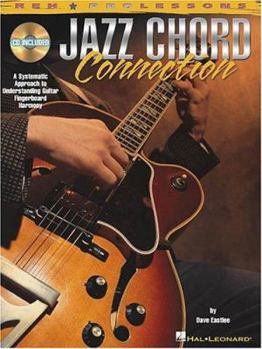 Paperback Jazz Chord Connection: A Systematic Approach to Understanding Guitar Fingerboard Harmony [With CD] Book