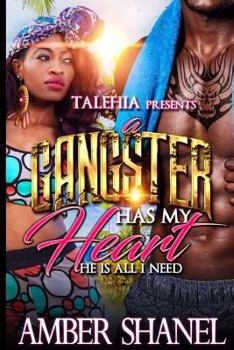 Paperback A Gangster Has My Heart: He's All I Need Book