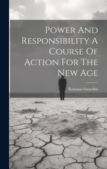 Hardcover Power And Responsibility A Course Of Action For The New Age Book
