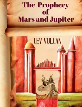 The Prophecy of Mars and Jupiter