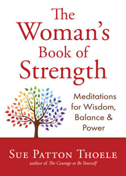 Paperback The Woman's Book of Strength: Meditations for Wisdom, Balance, and Power (Strong Confident Woman Affirmations) (Birthday Gift for Her) Book