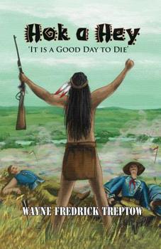Paperback Hok A Hey: It is a good day to die Book
