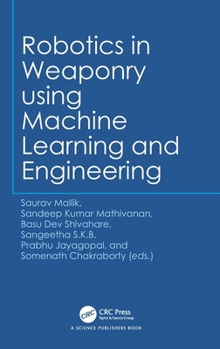 Robotics in Weaponry Using Machine Learning and Engineering