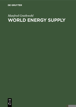 Hardcover World Energy Supply: Resources - Technologies - Perspectives Book